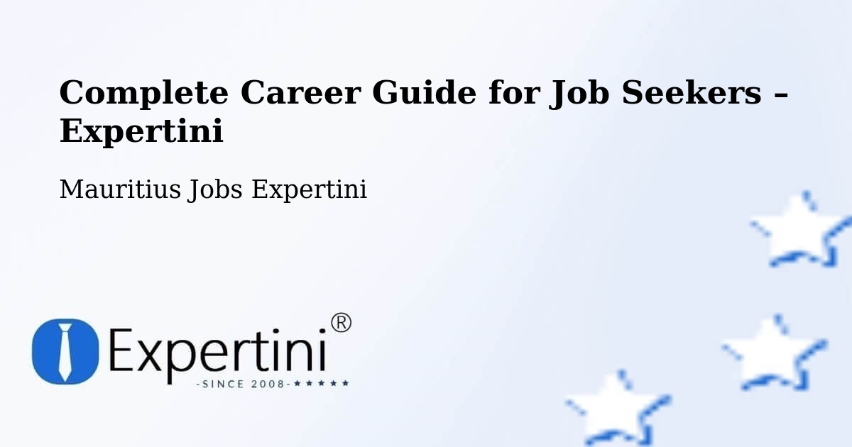 Career Guide for Job Seekers – Pamplemousses - Pamplemousses, Mauritius Jobs Expertini