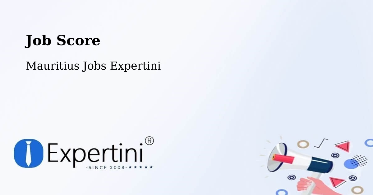 Job Score & Job Description Score Tool – Pamplemousses - Mauritius Jobs Expertini